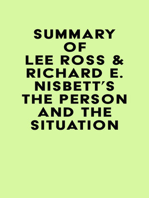 cover image of Summary of Lee Ross & Richard E. Nisbett's the Person and the Situation